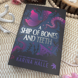 A Ship of Bones & Teeth (Exclusive Edition)